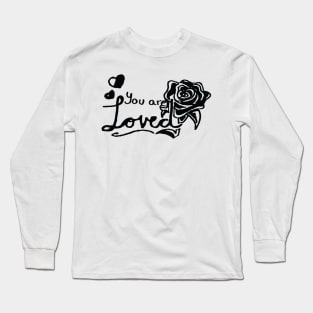 You Are Loved Long Sleeve T-Shirt